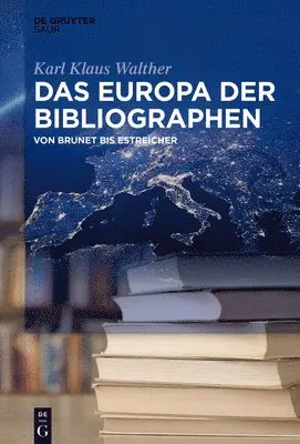 Karl Klaus Walther - Das Europa Der Bibliographen, Inbunden. Tillgänglighet: Tillfälligt slut