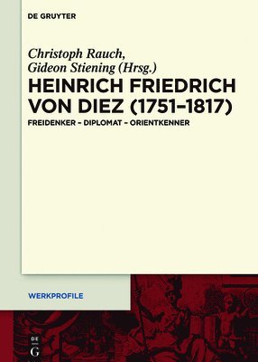 Heinrich Friedrich von Diez (17511817) 1