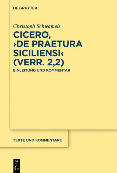Christoph Schwameis - Cicero, ›De praetura Siciliensi‹ (Verr. 2,2), Inbunden