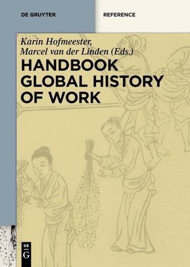 Karin Hofmeester, Marcel van der Linden - Handbook Global History of Work, Häftad