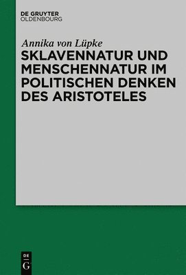 bokomslag Sklavennatur und Menschennatur im politischen Denken des Aristoteles