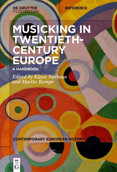 Klaus Nathaus, Martin Rempe - Musicking in Twentieth-Century Europe, Inbunden