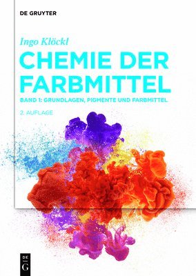 Ingo Klöckl - Grundlagen, Pigmente Und Farbmittel, Inbunden