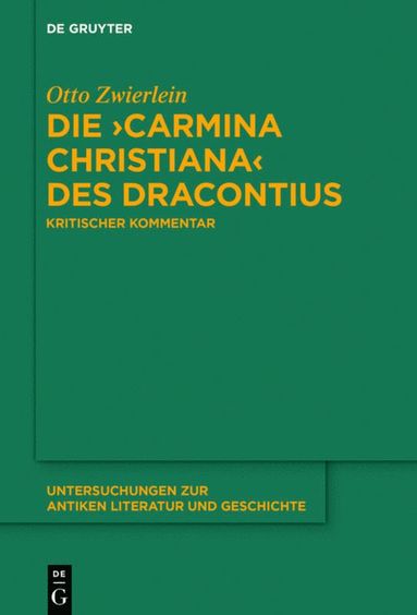bokomslag Die ?Carmina christiana? des Dracontius