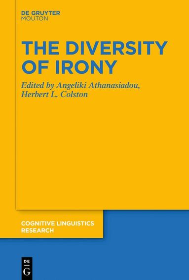 Angeliki Athanasiadou, Herbert L. Colston - Diversity of Irony, Inbunden