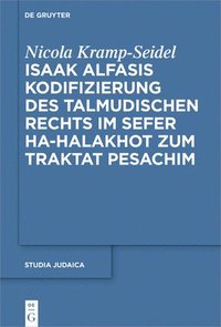 bokomslag Isaak Alfasis Kodifizierung des talmudischen Rechts im Sefer ha-Halakhot zum Traktat Pesachim