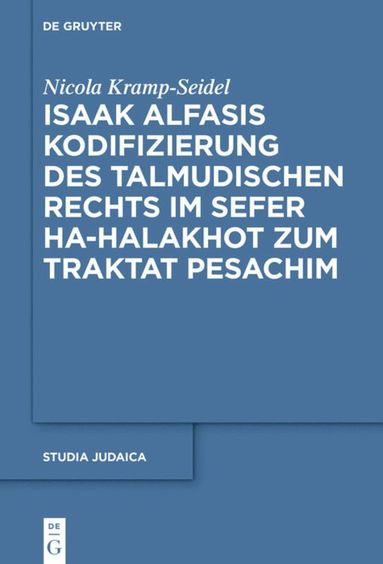 bokomslag Isaak Alfasis Kodifizierung des talmudischen Rechts im Sefer ha-Halakhot zum Traktat Pesachim