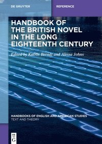 bokomslag Handbook of the British Novel in the Long Eighteenth Century