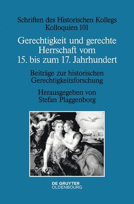 bokomslag Gerechtigkeit Und Gerechte Herrschaft Vom 15. Bis Zum 17. Jahrhundert