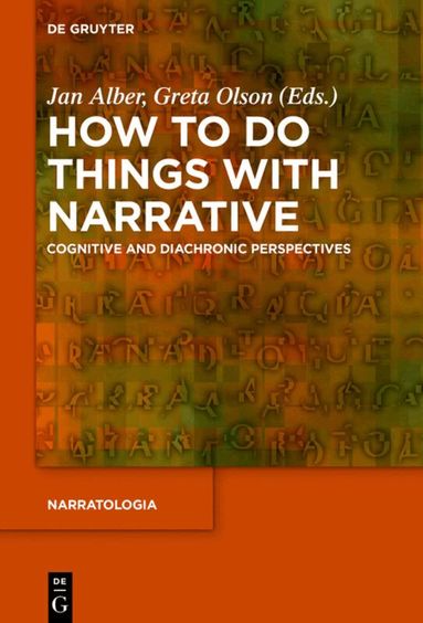 Jan Alber, Greta Olson - How to Do Things with Narrative, Häftad