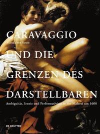 bokomslag Caravaggio und die Grenzen des Darstellbaren