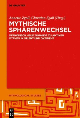 Annette Zgoll, Christian Zgoll - Mythische Sphärenwechsel, Inbunden