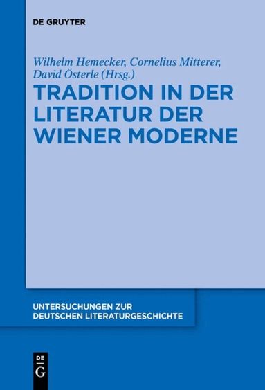 Wilhelm Hemecker, Cornelius Mitterer, David Österle - Tradition in der Literatur der Wiener Moderne, Häftad