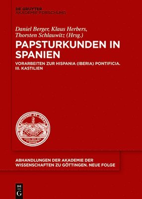 Daniel Berger, Klaus Herbers, Thorsten Schlauwitz - Papsturkunden in Spanien, Inbunden