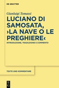 bokomslag Luciano di Samosata, La nave o Le preghiere