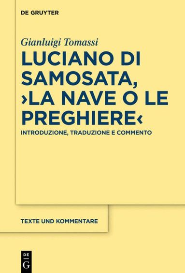 Gianluigi Tomassi - Luciano di Samosata, ›La nave o Le preghiere‹, Inbunden