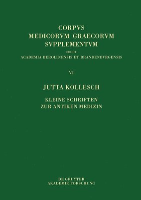 Kleine Schriften Zur Antiken Medizin 1