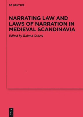 Narrating Law and Laws of Narration in Medieval Scandinavia 1