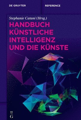 Handbuch Künstliche Intelligenz und die Künste 1