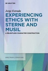 bokomslag Experiencing Ethics with Sterne and Musil