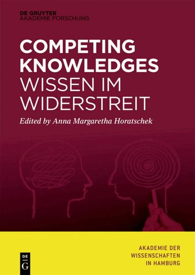 Anna Margaretha Horatschek - Competing Knowledges – Wissen im Widerstreit, Inbunden