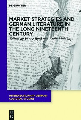 Market Strategies and German Literature in the Long Nineteenth Century 1