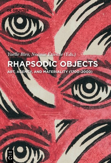 Yaelle Biro, Noemie Etienne - Rhapsodic Objects, Inbunden
