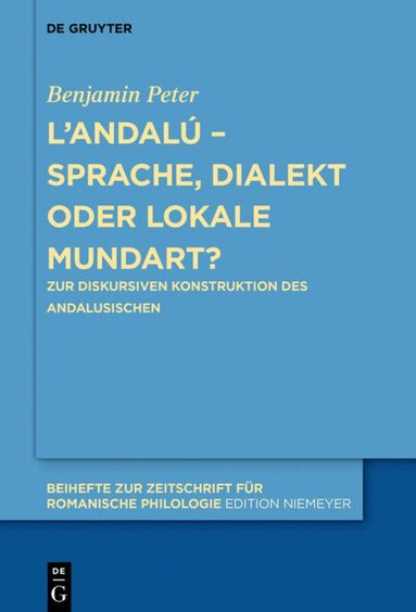 Benjamin Peter - L’andalú – Sprache, Dialekt oder lokale Mundart?, Inbunden