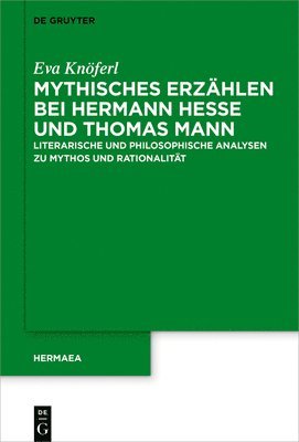 Mythisches Erzhlen bei Hermann Hesse und Thomas Mann 1