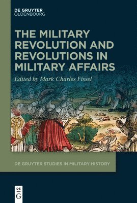 The Military Revolution and Revolutions in Military Affairs 1