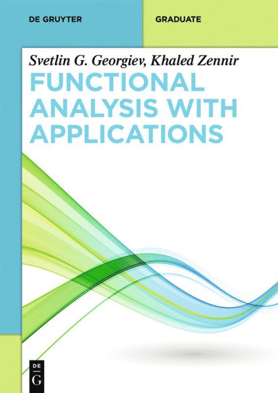 Svetlin G. Georgiev, Khaled Zennir - Functional Analysis with Applications, Häftad