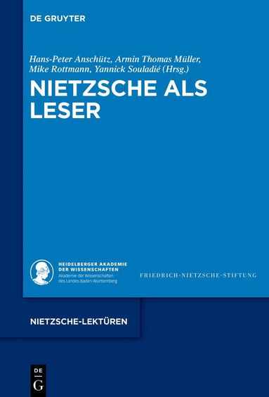 Hans-Peter Anschütz, Armin Thomas Müller, Mike Rottmann, Yannick Souladié - Nietzsche als Leser, Inbunden
