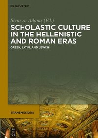 bokomslag Scholastic Culture in the Hellenistic and Roman Eras