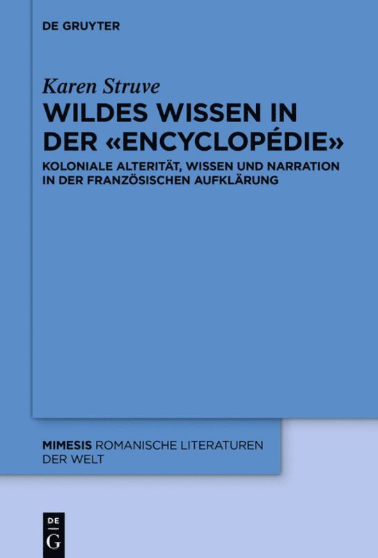Karen Struve - Wildes Wissen in der «Encyclopédie», Inbunden