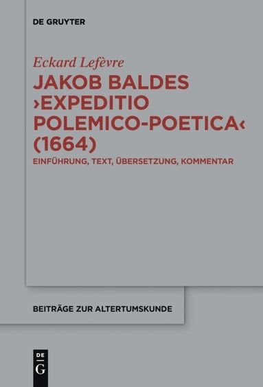 bokomslag Jakob Baldes ?Expeditio Polemico-Poetica? (1664)