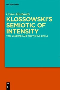 bokomslag Klossowski's Semiotic of Intensity