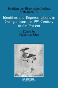 bokomslag Identities and Representations in Georgia from the 19th Century to the Present
