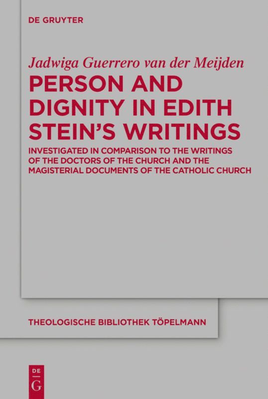 Jadwiga Guerrero van der Meijden, Jadwiga Guerrero Van Der Meijden - Person and Dignity in Edith Stein’s Writings, Inbunden