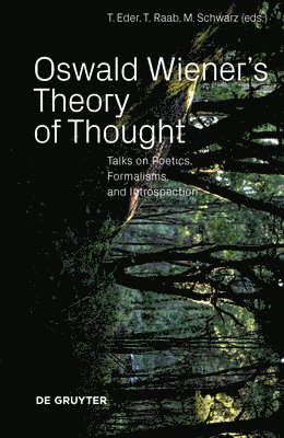Oswald Wiener's Theory of Thought 1