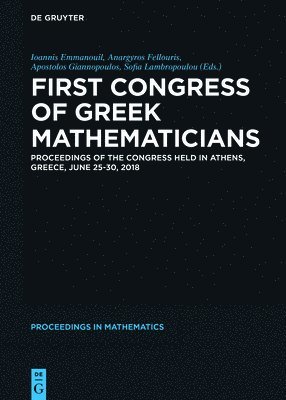 Ioannis Emmanouil, Anargyros Fellouris, Apostolos Giannopoulos, Sofia Lambropoulou - First Congress of Greek Mathematicians, Inbunden
