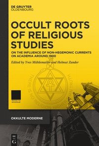 bokomslag Occult Roots of Religious Studies