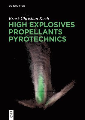 bokomslag High Explosives, Propellants, Pyrotechnics