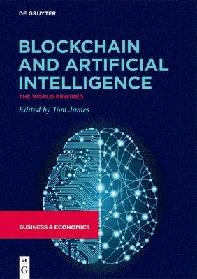 Tom James - Blockchain and Artificial Intelligence, Inbunden