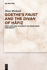 bokomslag Goethes Faust and the Divan of fi