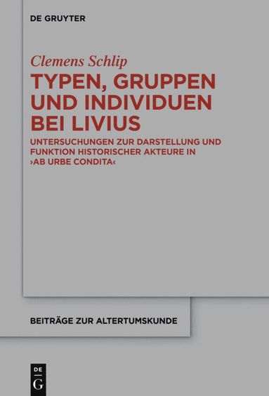 bokomslag Typen, Gruppen und Individuen bei Livius