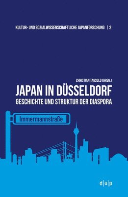 bokomslag Japan in Düsseldorf: Geschichte Und Struktur Der Diaspora