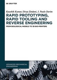 bokomslag Rapid Prototyping, Rapid Tooling and Reverse Engineering