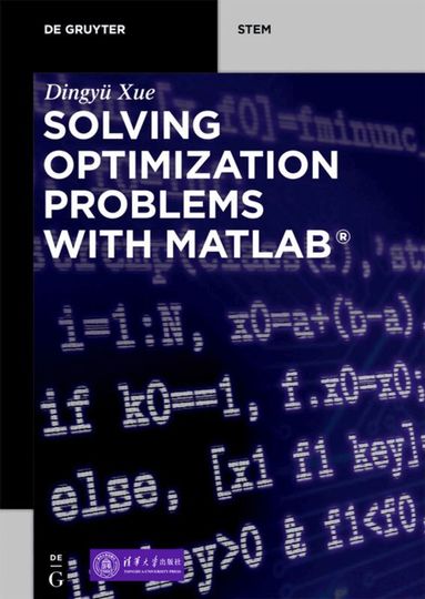 Dingyü Xue - Solving Optimization Problems with MATLAB®, Häftad