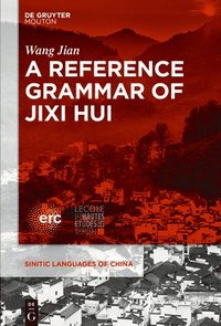 bokomslag A Reference Grammar of Jixi Hui