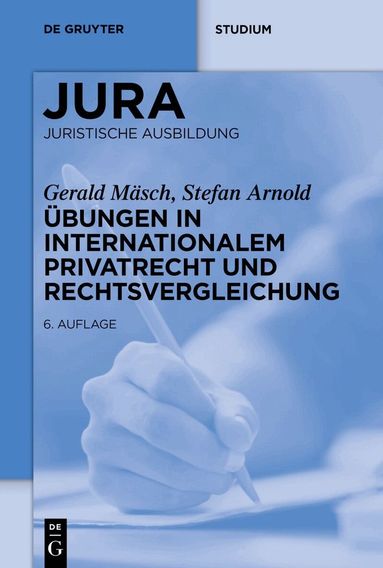 Gerald Mäsch, Stefan Arnold - Übungen in Internationalem Privatrecht und Rechtsvergleichung, Häftad